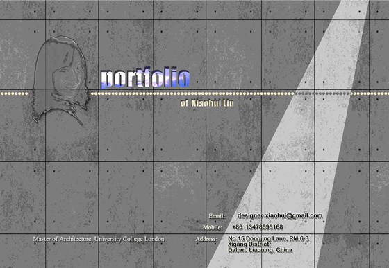 Portfolio of Xiaohui Liu: Architect Career Portfolio of Xh Liu